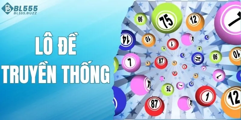 Lô Đề Truyền Thống - Cách Soi Cầu Chuẩn, Tỷ Lệ Trúng Cao