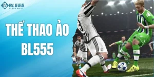 Thể Thao Ảo BL555 Cá Cược Liên Tục Trúng Thưởng Liền Tay