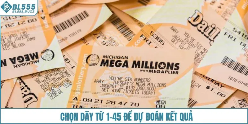 Chọn dãy từ 1-45 để dự đoán kết quả